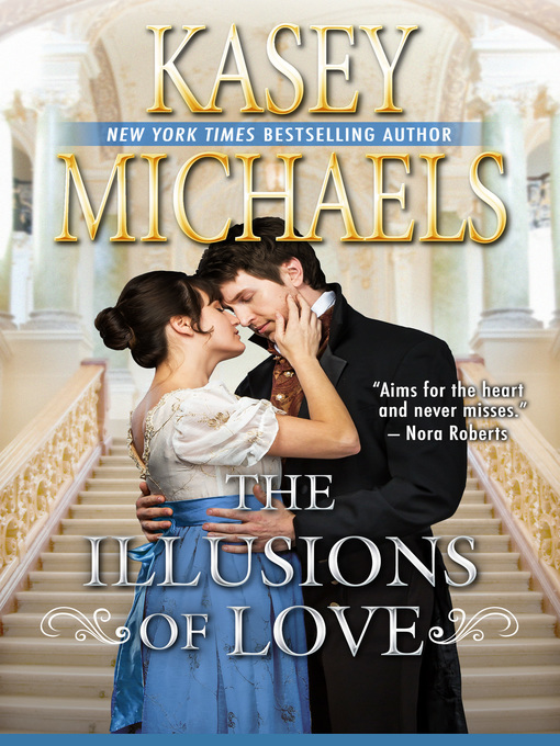 Title details for The Illusions of Love by Kasey Michaels - Available